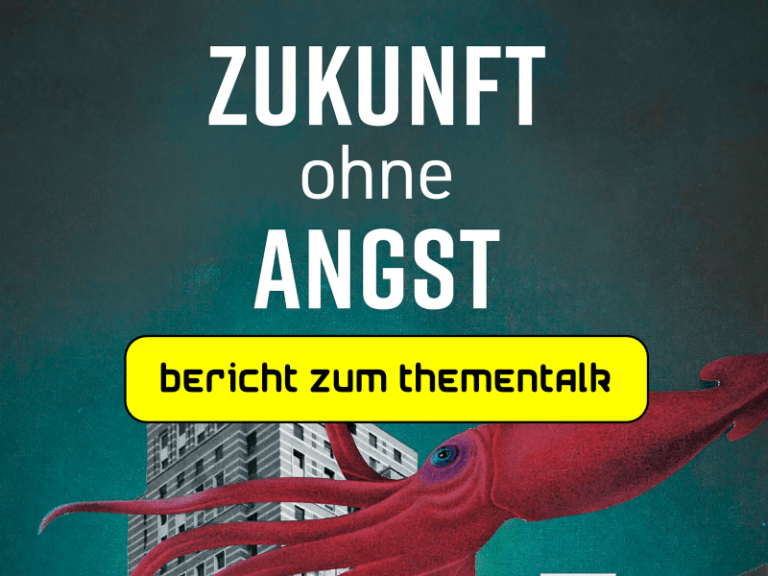 Beitragsbild Themen-Talk Zukunft ohne Angst: Warum wir jetzt antidystopisch denken müssen"